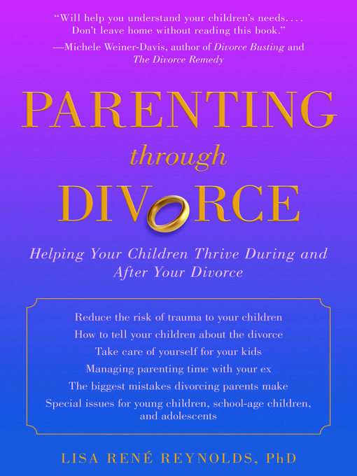 Title details for Parenting Through Divorce by Lisa Rene Reynolds, PhD - Available